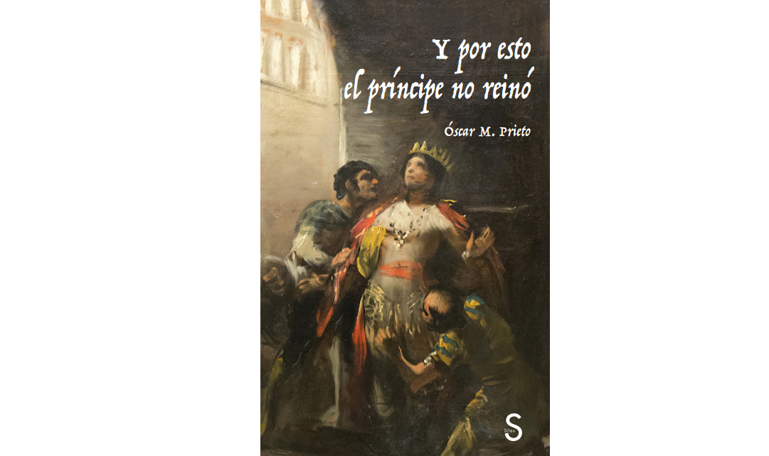 Y por eso el príncipe no reinó, de Óscar M. Prieto